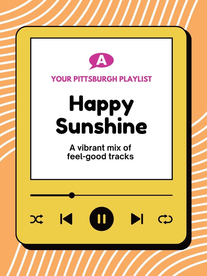 A music video player shows Pittsburgh Playlist Happy Sunshine