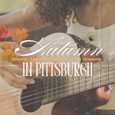 Greater Pittsburgh Arts Council presents Autumn in Pittsburgh