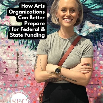 A smiling white woman with short straight blonde hair poses in front of a colorful mural. Text reads, How Arts Organizations Can Better Prepare for Federal & State Funding