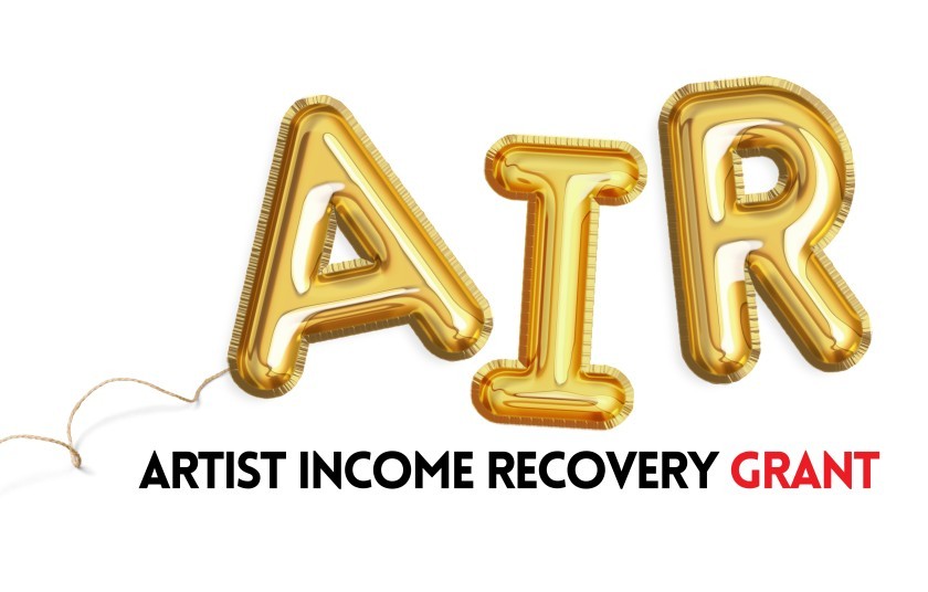 Artist Income Recovery Grant. AIR is spelled out in gold balloon-shaped letters